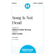 Song Is Not Dead (SATB)