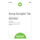 Keep Keepin' On (SATB)