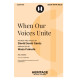When Our Voices Unite (SSAA)