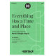 Everything Has a Time and Place (SSA)