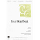 In A Heartbeat (SATB) *POP*