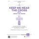 Keep Me Near the Cross (SATB)