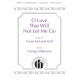O Love That Will Not Let Me Go (SATB)