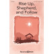 Rise Up, Shepherd, and Follow (Unison/2-Pt)