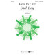 How to Live Each Day (Micah 6:8) (Unison/2-Pt)