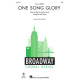 One Song Glory (from Rent) (SAB)