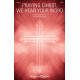 Praying Christ, We Hear Your Word (SATB)