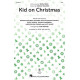 Kid on Christmas (SAB)