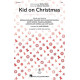 Kid on Christmas (SSA)