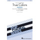 True Colors (SATB)