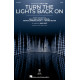 Turn the Lights Back On (SATB)