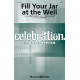 Fill Your Jar at the Well (SATB)
