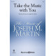 Take the Music with You (SATB)