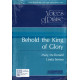 Behold The King Of Glory (SATB)