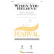 When You Believe (2-Pt)
