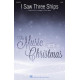 I Saw Three Ships (SATB)