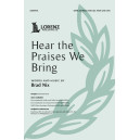 Hear the Praises We Bring (SATB)