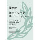 Just Over in the Glory Land (SATB)