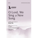 O Lord, We Sing a New Song (SATB)