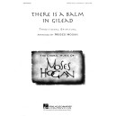 There Is a Balm in Gilead (SATB divisi)