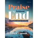 Larson - Praise Without End