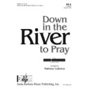 Down in the River to Pray (SSA)