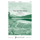 You Are Not Alone (SATB)