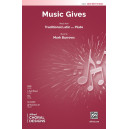 Music Gives (SATB)