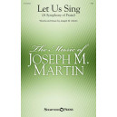 Let Us Sing (A Symphony of Praise) (TTBB)