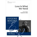 Love is What We Need (SATB)