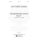 Shakespeare Songs, Book V (SATB a cappella)