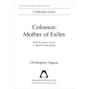 Colossus: Mother of Exiles (SATB divisi)