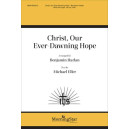 Christ, Our Ever-Dawning Hope (SATB)