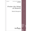 Praise the King of Heaven (SATB)