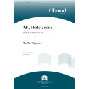 Ah Holy Jesus (SATB)