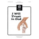 I Will Trust In God (Unison/2-Pt)