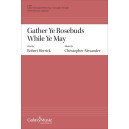 Gather Ye Rosebuds While Ye May (SATB)