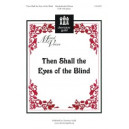Then Shall The Eyes of the Blind (SAB)