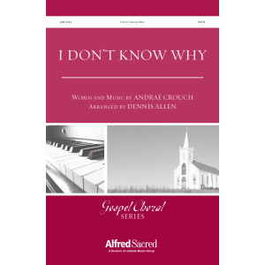 I Don't Know Why (Jesus Loved Me) (SATB)