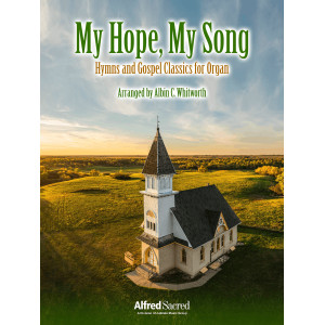 Whitworth - My Hope, My Song (Organ Solo Collection)