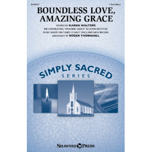 Boundless Love, Amazing Grace (2-Part Mixed)