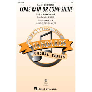 Come Rain or Come Shine (SAB)