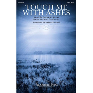 Touch Me with Ashes (2-Part Mixed)