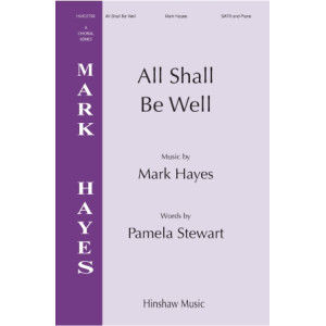 All Shall Be Well (SATB divisi) *POD*