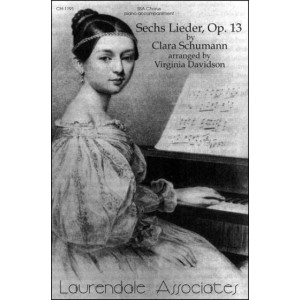 Sechs Lieder, Opus 13 (SSA)