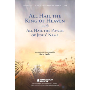 All Hail the King of Heaven w/ All Hail the Power of Jesus' Name (Orch)