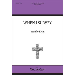 When I Survey (SATB)