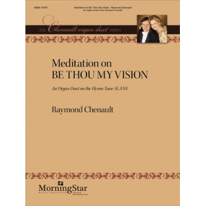 Chenault - Meditation on Be Thou My Vision