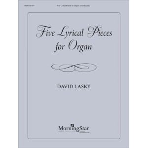 Lasky - Five Lyrical Pieces for Organ