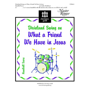 Dixieland Swing on "What a Friend We Have in Jesus" (3-5 Octaves)